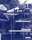 1:1 Metal Works: Eine digital-analoge Baustelle - Christoph Schindler, Barbara Wiskemann