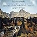Classical Music : Karol Szymanowski: Works for Solo Piano