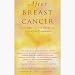 After Breast Cancer: A Common-Sense Guide to Life After Treatment by Hester Hill Schnipper, LICSW -