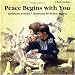 Peace Begins With You by Katharine Scholes, Sierra Club Books
