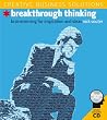 Breakthrough Thinking: Brainstorming for Inspiration and Ideas [With CDROM] (Creative Business Solutions)