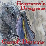 Gunnora's Dragons | [Carol Dennis]