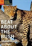 Beat About the Bush: Mammals (Beat about the Bush)