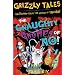 Grizzly Tales 7: The Gnaughty Gnomes of 'No'!: Cautionary Tales for Lovers of Squeam