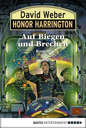 Honor Harrington: Auf Biegen und Brechen: Bd. 18. Roman (German Edition)