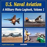 U.S. Naval Aviation: v. 1: A Military Photo Logbook (Military Photo Logbook Vol 1)