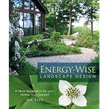 Energy-Wise Landscape Design: A New Approach for Your Home and Garden