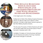 The Online Business Setup, Success Principles, Godfather Principles for Wine Making... by  J Bowman J Orr
