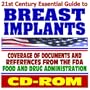 21st Century Essential Guide to Breast Implants, Silicone Gel Implants -Documents and References from the Food and Drug Administration (CD-ROM)