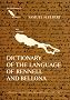 Dictionary of the language of Rennell and Bellona . Part I: Rennellese and Bellonese to English. (Language and culture of Rennell and Bellona Islands): 1