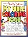 My Bible Coloring Book: A Fun Way for Kids to Color Through the Bible by Shirley Dobson
