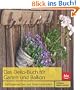 Das Deko-Buch f�r Garten und Balkon: Selbstgemachtes aus Naturmaterialien