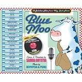 Blue Moo: 17 Jukebox Hits From Way Back Never ~ Sandra Boynton