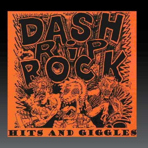 Dash Rip Rock - Hits And Giggles - Zortam Music
