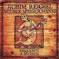Wilder Wassermann - Balladen & Mythen