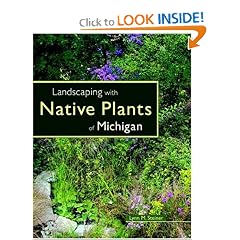 Landscaping with Native Plants of Michigan