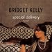 Bridget Kelly - Special Delivery