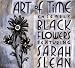 Sarah Slean-Black Flowers