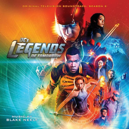Dc's Legends of Tomorrow - Season 2: Limited Blake Neely