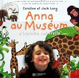 Anna au mus�um, tome 1 : Anna a trois ans : elle d�couvre le langage