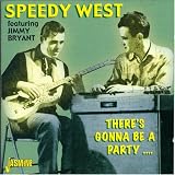 There's Gonna Be a Party. Speedy West & Jimmy Bryant Tracks: Lover - Speedy West, Rodgers, Richard, Blue Bonnet Rag - Speedy West, McAuliffe, Leon, There's Gonna Be a Party for the Old Folks - Speedy West, Wills, Bob, Tag Along - Speedy West, Schelb, Birth of the Blues - Speedy West, Henderson, Ray, The Missouri Waltz - Speedy West, Logan, Speedin' West - Sp
