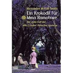 Ein Krokodil f�r Mma Ramotswe: Der erste Fall der "No.1 Ladies' Detective Agency"