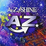 AtoZ. / SHINE