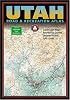 Benchmark Utah Road & Recreation Atlas - Third edition (Benchmark Map: Utah Road & Recreation Atlas)