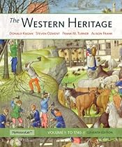 Western Heritage, The, Volume 1 (11th Edition) Western Heritage, The, Volume 1 (11th Edition)