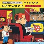 Sub Pop Video Network - Program 1 by  Nirvana, Mudhoney, Tad, Mark Lanegan, and Afghan Whigs 