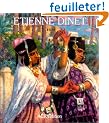 Les Orientalistes, Vol. 2: La Vie et l'oeuvre d' Etienne Dinet