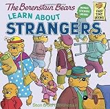 The Berenstain Bears Learn about Strangers (First time books) by Berenstain, Stan, Berenstain, Jan (1985) Paperback