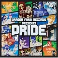 DRAGON FARM RECORDS PRESENTS PRIDE