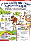 15 Irresistible Mini-Plays for Teaching Math (Grades K-2)