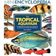 The Tropical Aquarium (Mini Encyclopedia Series) by Gina Sandford