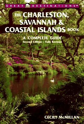 City Travel Guides Discounted  Books : The Charleston, Savannah & Coastal Islands Book: A Complete Guide