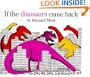 If the Dinosaurs Came Back