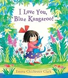 I love you, Blue Kangaroo!