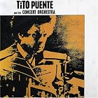 Tito Puente and His Concert Orchestra by Tito Puente