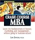 Streetwise Crash Course Mba: Learn The Fundamentals Of Finance, Marketing And Management-without Going To Business School (Adams Streetwise Series)