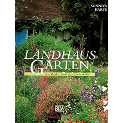 Landhaus- G�rten. Vom Zauber l�ndlicher Gartenkultur