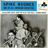 Spike Hughes & His All American Orchestra