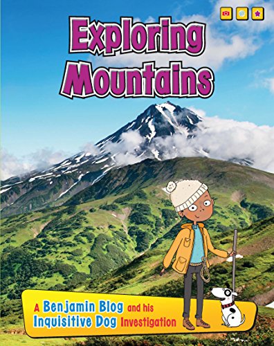 Exploring Mountains (Exploring Habitats with Benjamin Blog and His Inquisitive Dog)
