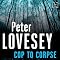 Cop to Corpse: Book 12 in the Peter Diamond Mysteries