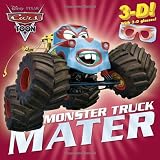 Monster Truck Mater (Disney/Pixar Cars) (3-D Pictureback)