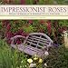 Impressionist Roses: Bringing the Romance of the Impressionist Style to Your Garden