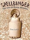 Spellbinder: The Life of Harry Houdini
