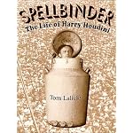 Spellbinder: The Life of Harry Houdini book cover