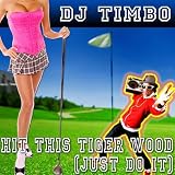 Hit This Tiger Wood (Original)