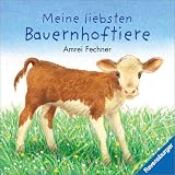 Meine liebsten Bauernhoftiere - Amrei Fechner, Andrea Erne